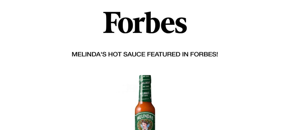 Forbes logo above text "MELINDA'S HOT SAUCE FEATURED IN FORBES!" with Melinda's hot sauce bottle below
