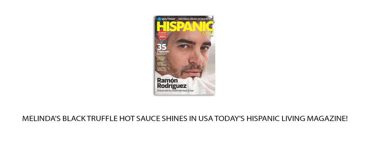 USA Today Hispanic Living Magazine cover featuring Ramon Rodriguez with text about Melinda's Black Truffle Hot Sauce