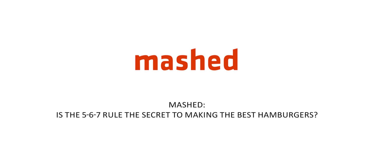 Mashed logo in red text above article headline about the 5-6-7 rule for making the best hamburgers