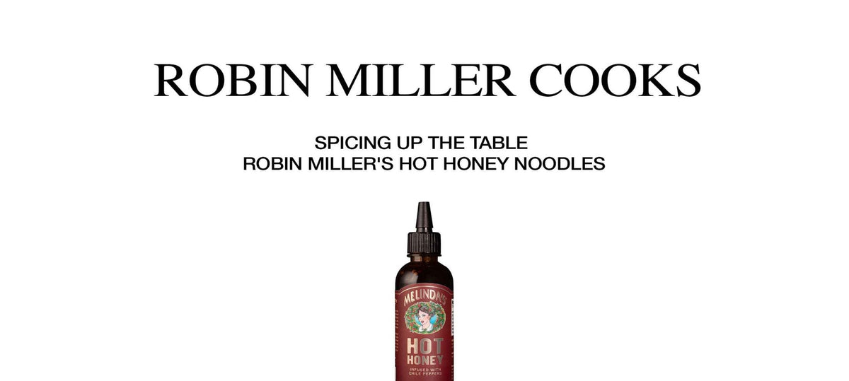 Robin Miller Cooks logo with Melinda's Hot Honey bottle for spicy honey noodle recipe article