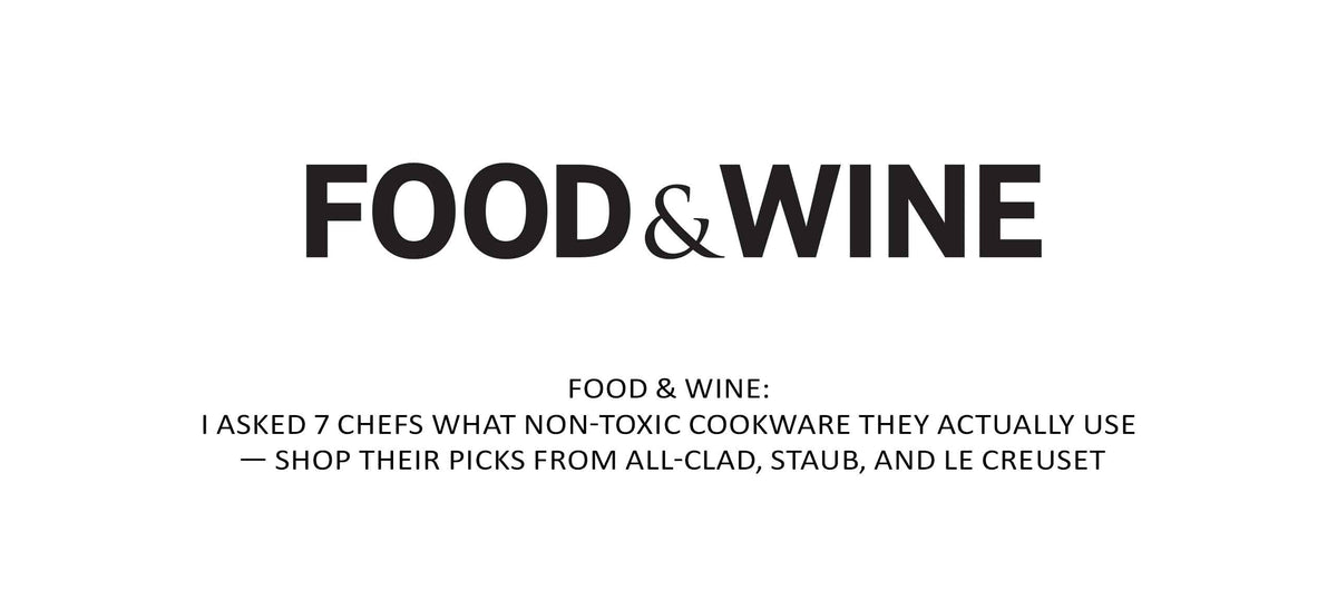 Food & Wine magazine logo above text about chefs' non-toxic cookware recommendations from All-Clad, Staub, and Le Creuset