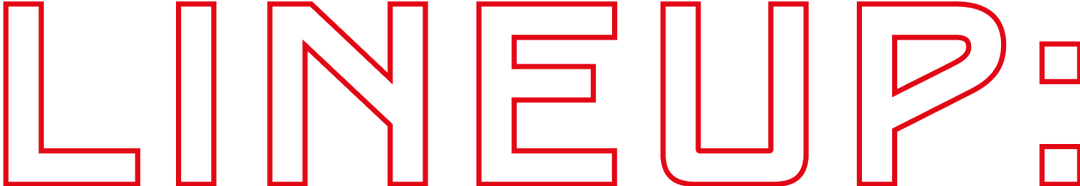 Red outlined text spelling "LINEUP" in bold capital letters